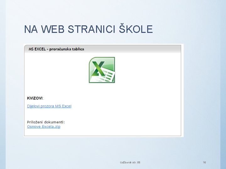 NA WEB STRANICI ŠKOLE Udžbenik str. 58 16 