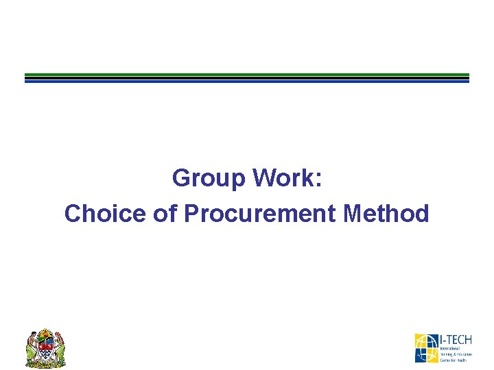 Group Work: Choice of Procurement Method 