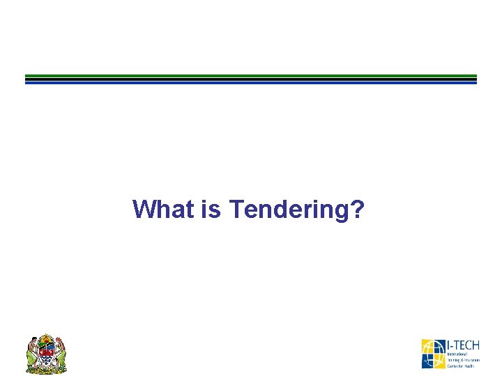 What is Tendering? 