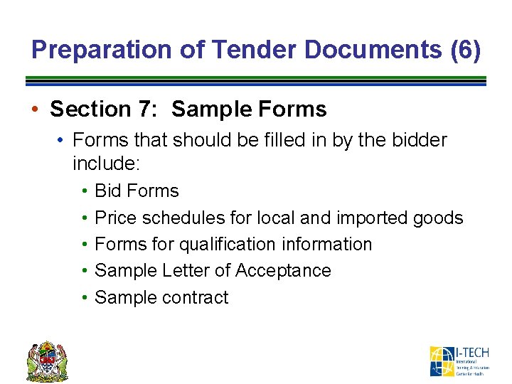 Preparation of Tender Documents (6) • Section 7: Sample Forms • Forms that should