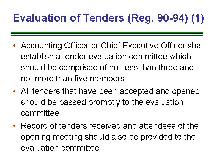 Evaluation of Tenders (Reg. 90 -94) (1) • Accounting Officer or Chief Executive Officer