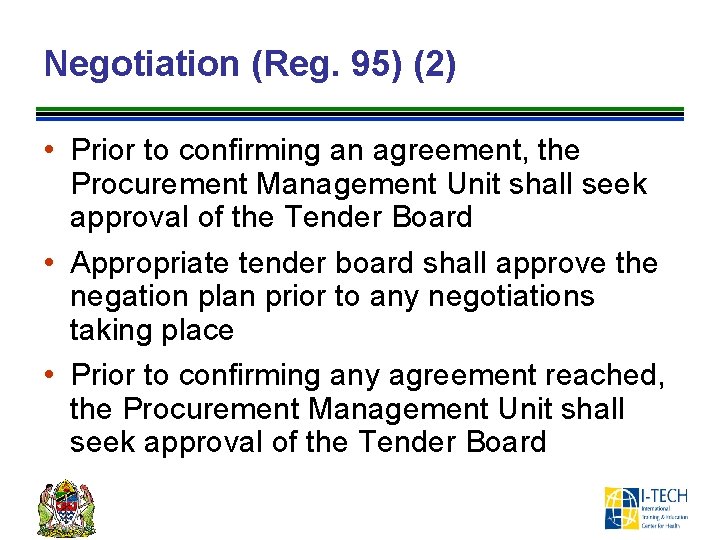 Negotiation (Reg. 95) (2) • Prior to confirming an agreement, the Procurement Management Unit