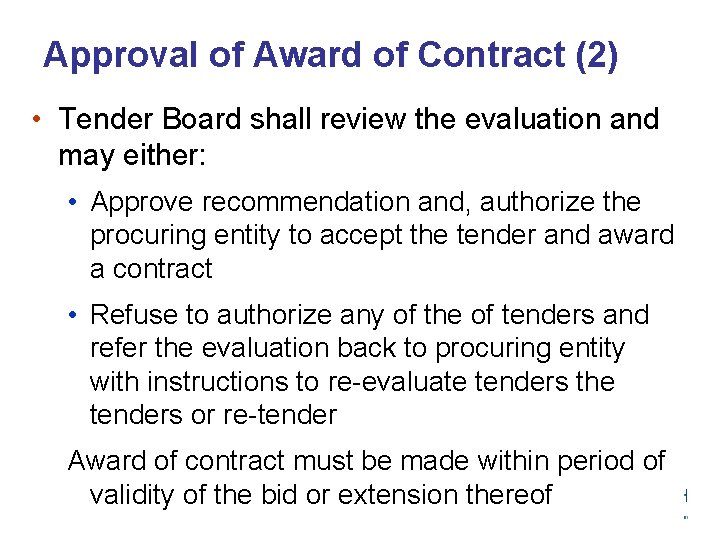 Approval of Award of Contract (2) • Tender Board shall review the evaluation and