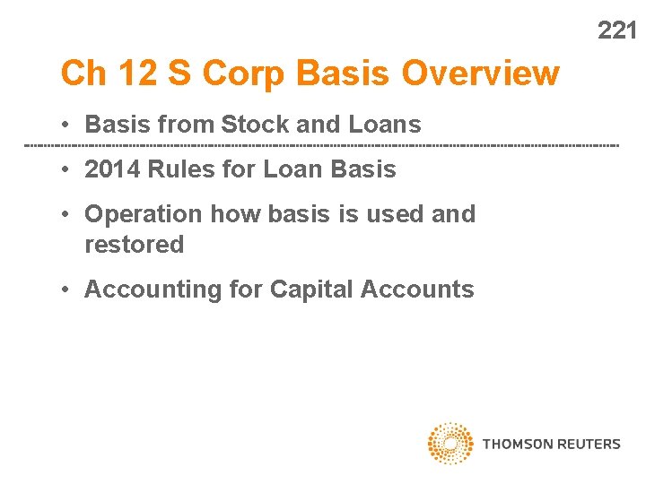 221 Ch 12 S Corp Basis Overview • Basis from Stock and Loans •