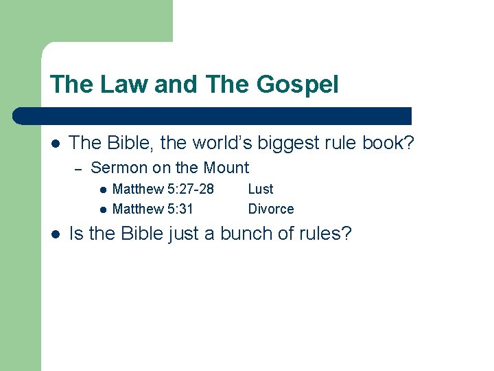 The Law and The Gospel l The Bible, the world’s biggest rule book? –