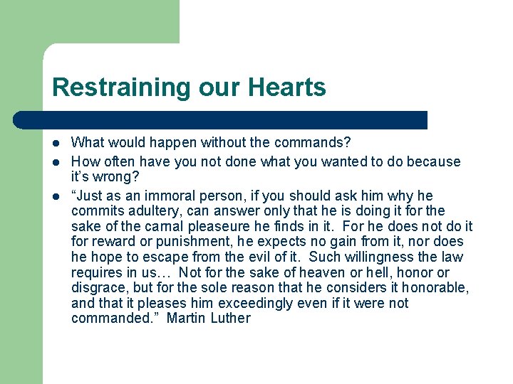 Restraining our Hearts l l l What would happen without the commands? How often