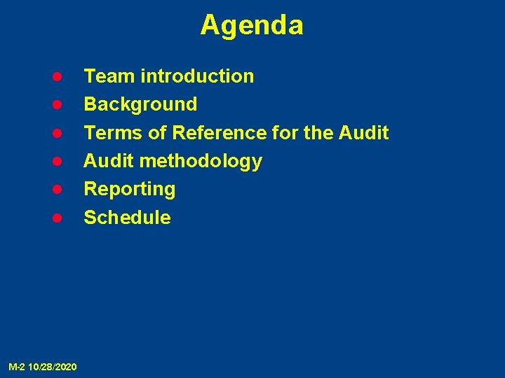 Agenda l l l M-2 10/28/2020 Team introduction Background Terms of Reference for the