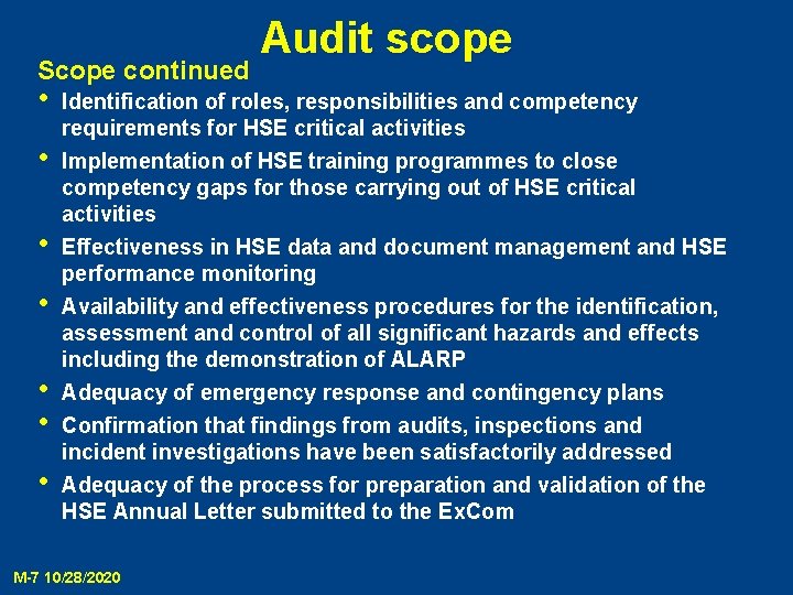 Scope continued • • Audit scope Identification of roles, responsibilities and competency requirements for