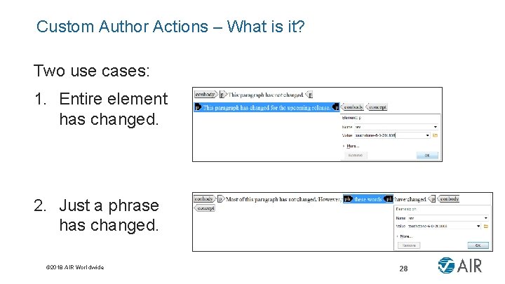 Custom Author Actions – What is it? Two use cases: 1. Entire element has