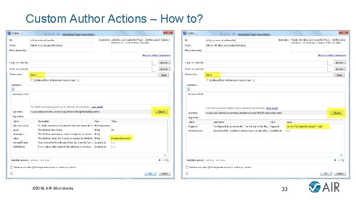 Custom Author Actions – How to? © 2018 AIR Worldwide 33 33 