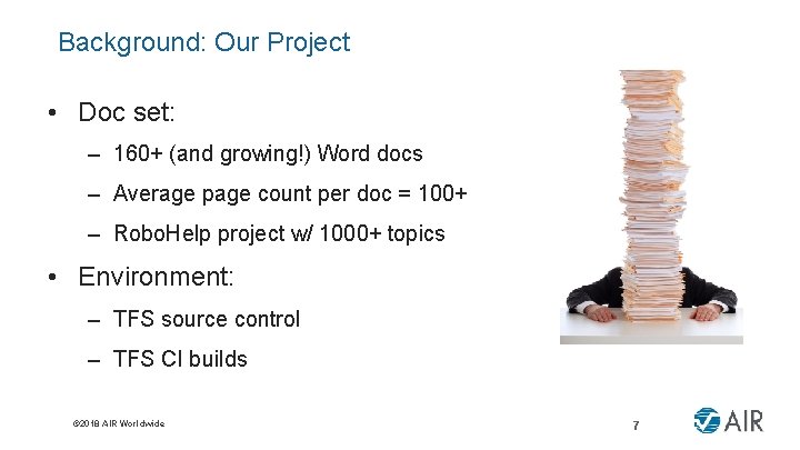 Background: Our Project • Doc set: – 160+ (and growing!) Word docs – Average