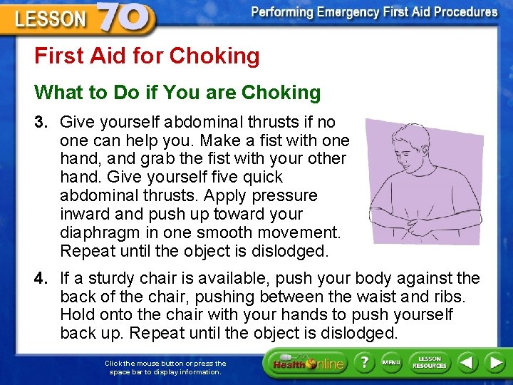 First Aid for Choking What to Do if You are Choking 3. Give yourself