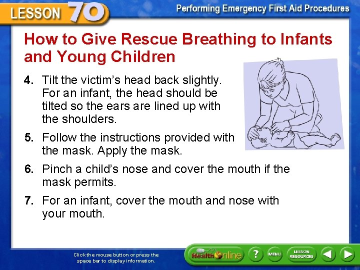 How to Give Rescue Breathing to Infants and Young Children 4. Tilt the victim’s