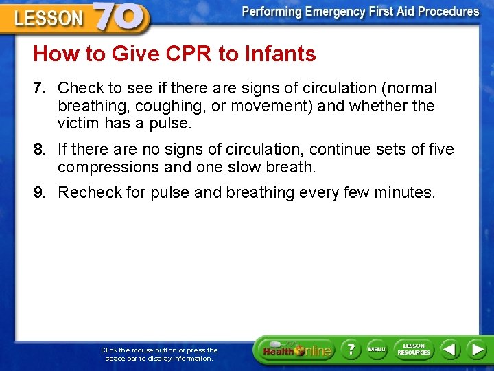 How to Give CPR to Infants 7. Check to see if there are signs