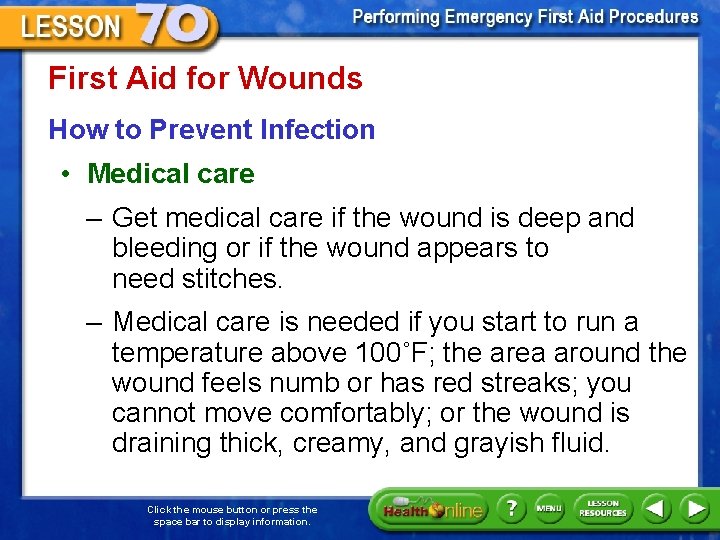 First Aid for Wounds How to Prevent Infection • Medical care – Get medical