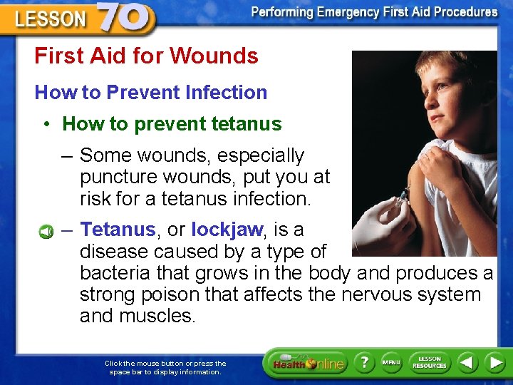 First Aid for Wounds How to Prevent Infection • How to prevent tetanus –