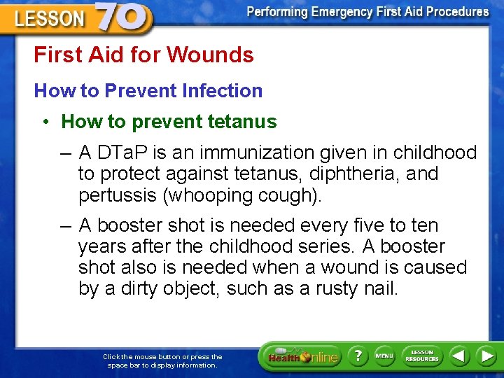First Aid for Wounds How to Prevent Infection • How to prevent tetanus –