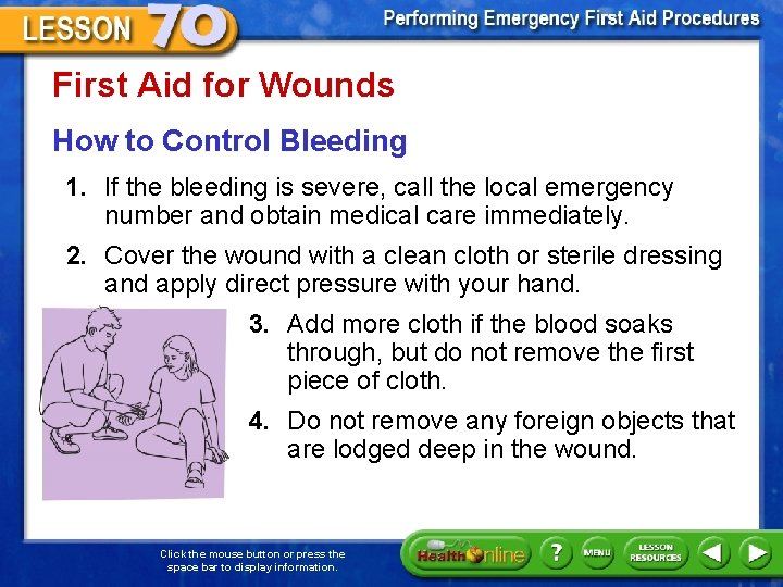 First Aid for Wounds How to Control Bleeding 1. If the bleeding is severe,