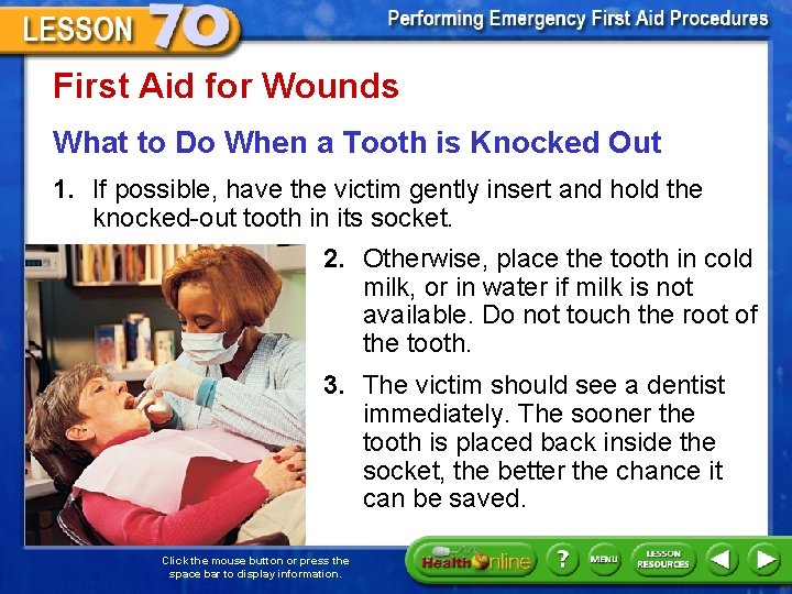 First Aid for Wounds What to Do When a Tooth is Knocked Out 1.