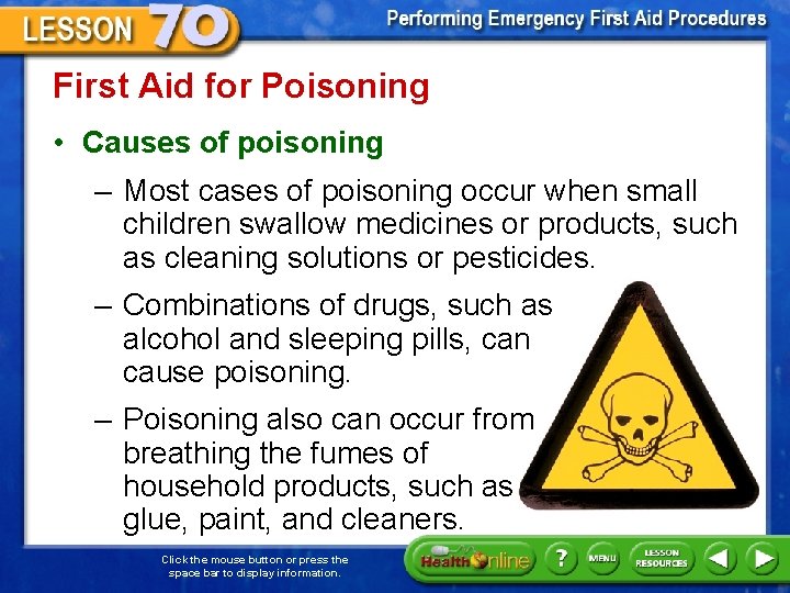 First Aid for Poisoning • Causes of poisoning – Most cases of poisoning occur