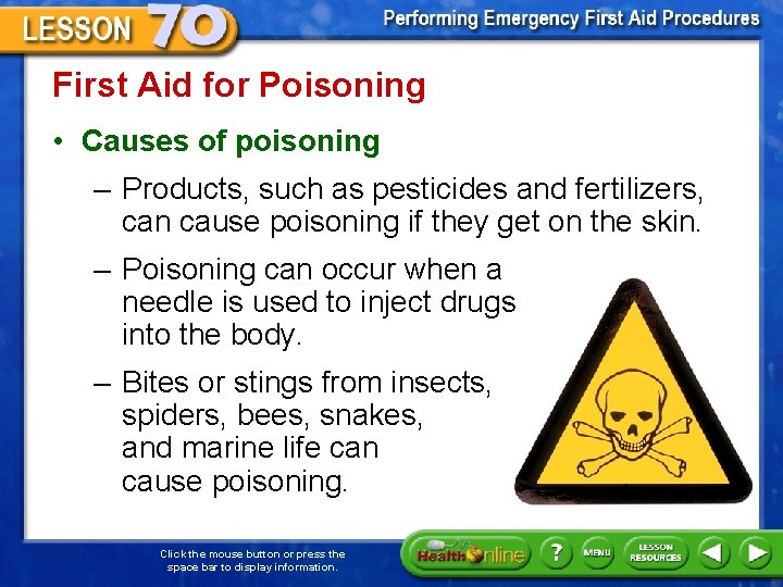 First Aid for Poisoning • Causes of poisoning – Products, such as pesticides and
