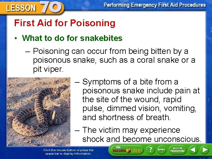 First Aid for Poisoning • What to do for snakebites – Poisoning can occur