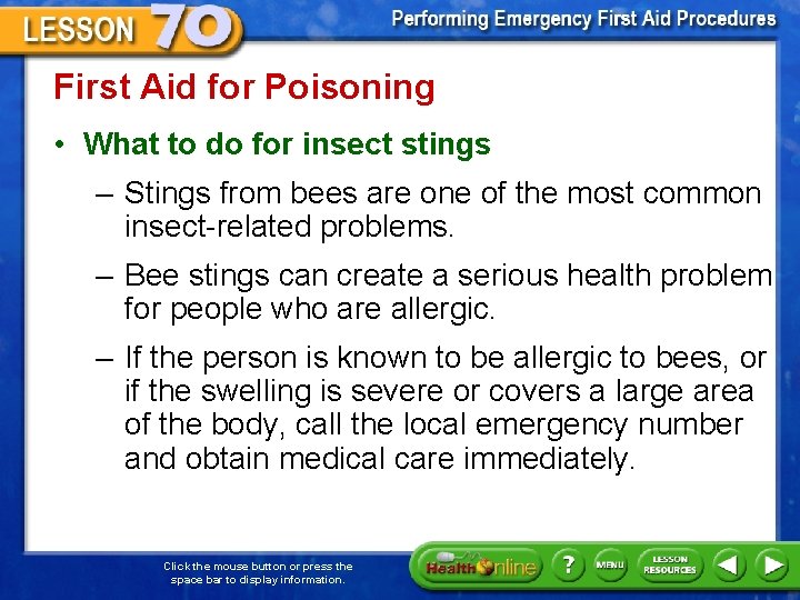 First Aid for Poisoning • What to do for insect stings – Stings from