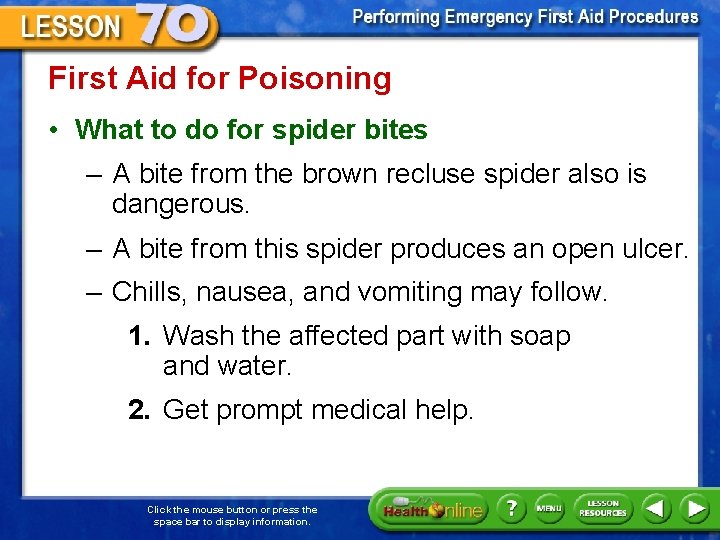 First Aid for Poisoning • What to do for spider bites – A bite