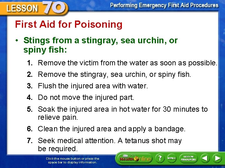 First Aid for Poisoning • Stings from a stingray, sea urchin, or spiny fish: