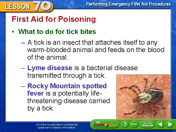 First Aid for Poisoning • What to do for tick bites – A tick