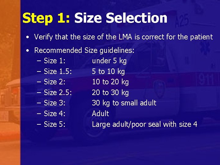 Step 1: Size Selection • Verify that the size of the LMA is correct