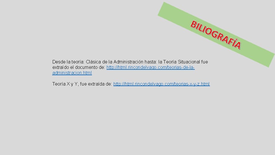 BIL IOG RAF ÍA Desde la teoría: Clásica de la Administración hasta: la Teoría