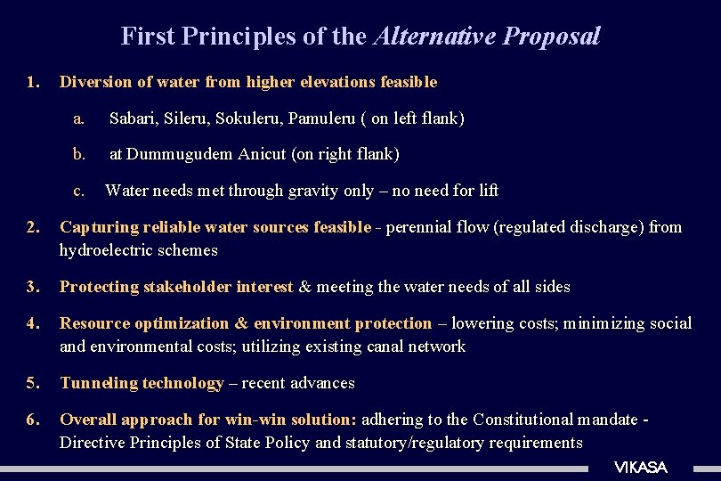 First Principles of the Alternative Proposal 1. Diversion of water from higher elevations feasible
