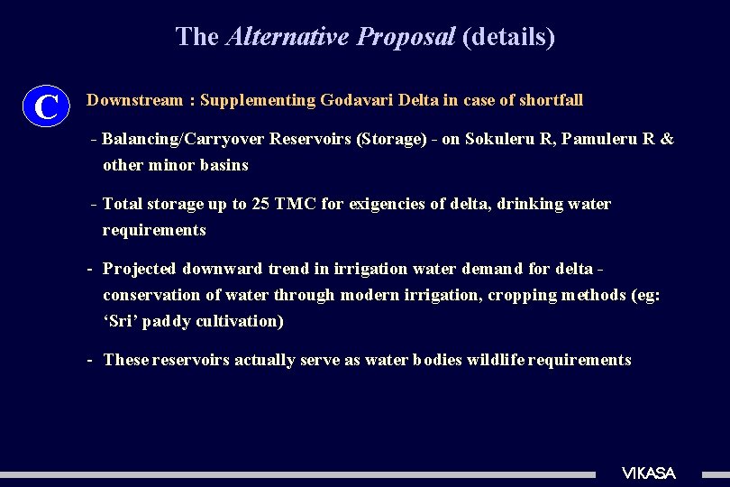 The Alternative Proposal (details) C Downstream : Supplementing Godavari Delta in case of shortfall