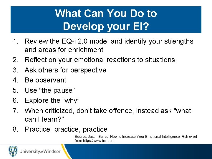 What Can You Do to Develop your EI? 1. Review the EQ-i 2. 0