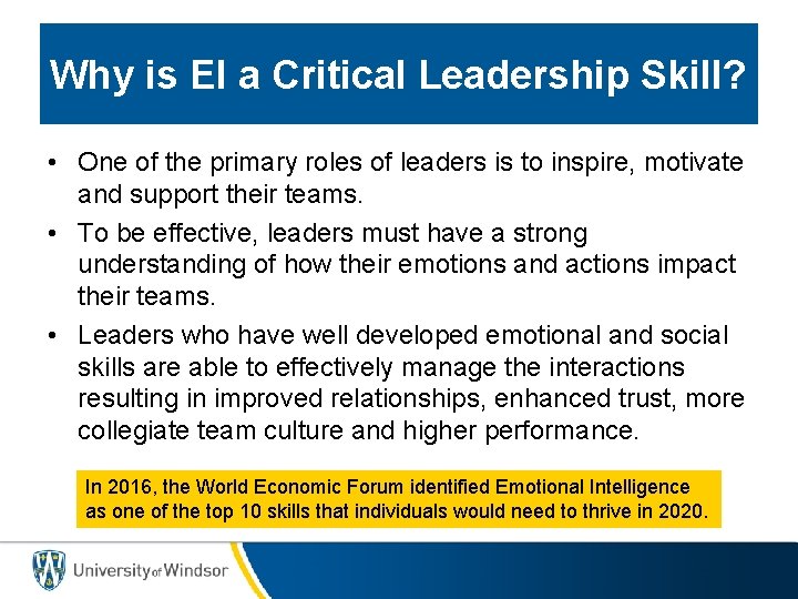 Why is EI a Critical Leadership Skill? • One of the primary roles of Why is EI a Critical Leadership Skill? • One of the primary roles of