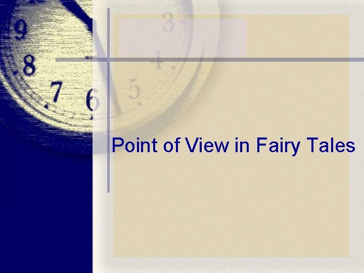 Point of View in Fairy Tales 