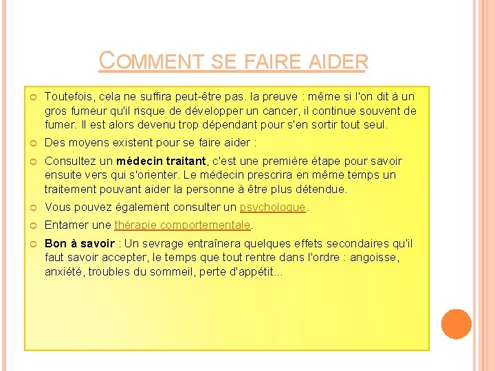  COMMENT SE FAIRE AIDER Toutefois, cela ne suffira peut-être pas. la preuve :