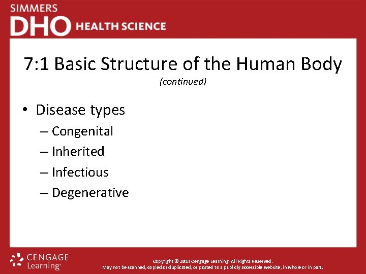 7: 1 Basic Structure of the Human Body (continued) • Disease types – Congenital