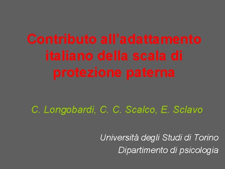 Contributo all’adattamento italiano della scala di protezione paterna C. Longobardi, C. C. Scalco, E.