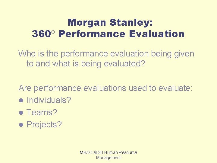 Morgan Stanley: 360 Performance Evaluation Who is the performance evaluation being given to and Morgan Stanley: 360 Performance Evaluation Who is the performance evaluation being given to and