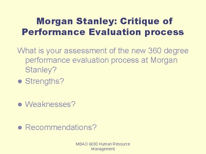 Morgan Stanley: Critique of Performance Evaluation process What is your assessment of the new Morgan Stanley: Critique of Performance Evaluation process What is your assessment of the new