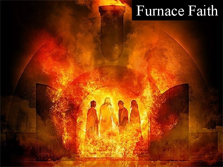 Furnace Faith 