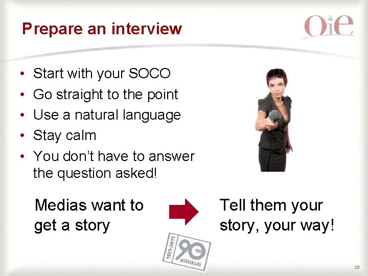 Prepare an interview • • • Start with your SOCO Go straight to the