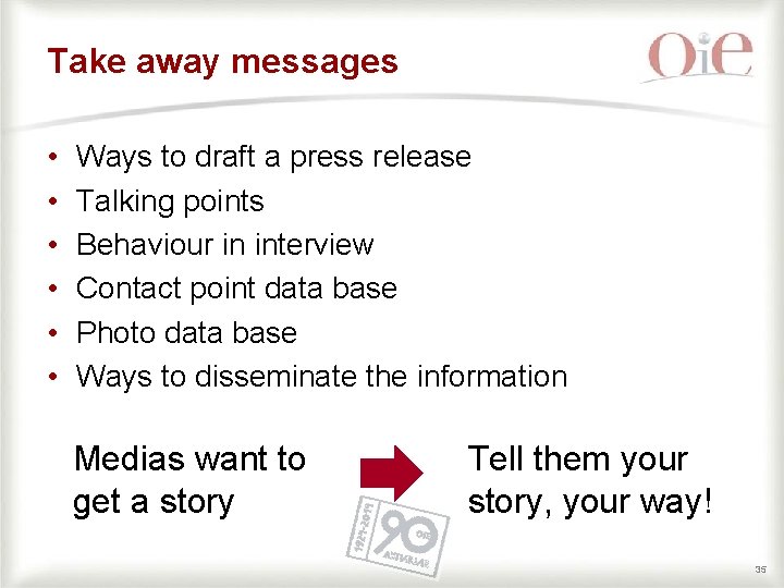 Take away messages • • • Ways to draft a press release Talking points