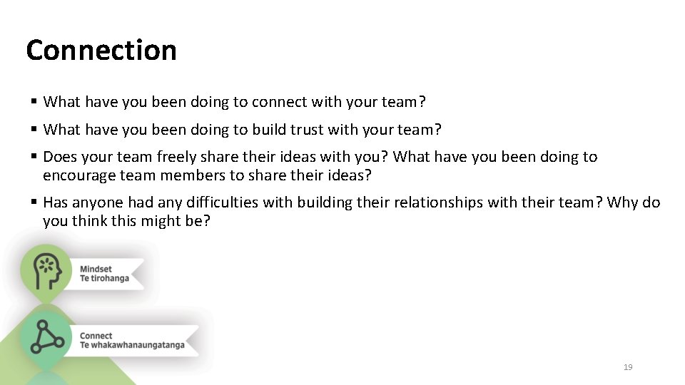 Connection What have you been doing to connect with your team? What have you