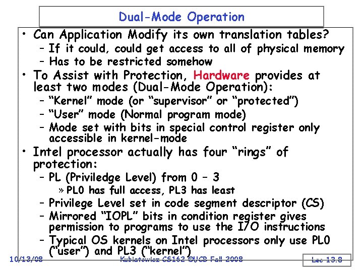 Dual-Mode Operation • Can Application Modify its own translation tables? – If it could,