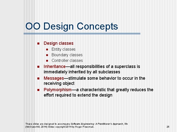 OO Design Concepts n Design classes n n n Entity classes Boundary classes Controller