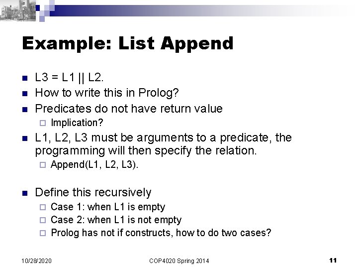 Example: List Append n n n L 3 = L 1 || L 2.