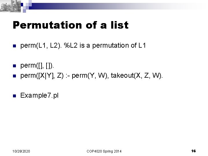 Permutation of a list n perm(L 1, L 2). %L 2 is a permutation